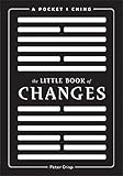 The Little Book Of Changes A Pocket Iching