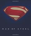 Man of Steel: Inside the Legendary World of Superman