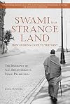 Swami in a Strange Land: How Krishna Came to the West