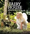 Fairy House Handbook