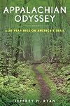 Appalachian Odyssey: A 28-Year Hike on America's Trail