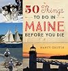 50 Things to Do in Maine Before You Die