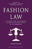 Fashion Law A Guide For Designers Fashion Executives And Attorneys