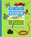 How Things Work: In The Yard
