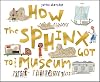 How the Sphinx Got to the Museum