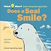 Does a Seal Smile?