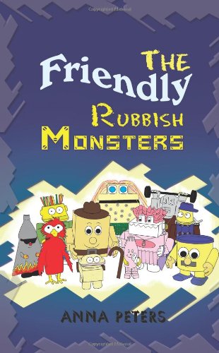 Cover of Friendly Rubbish Monsters