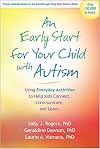 An Early Start for Your Child with Autism: Using Everyday Activities to Help Kids Connect, Communicate, and Learn