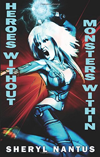 Heroes Without, Monsters Within