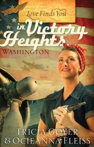 Love Finds You in Victory Heights, Washington (By: Tricia Goyer) cover