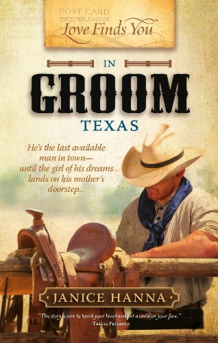 Love Finds You in Groom, Texas / Last Groom in Town (By: Janice Hanna) cover
