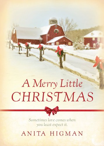 A Merry Little Christmas (By: Anita Higman) cover