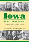 Iowa Past to Present: The People and the Prairie, Revised Third Edition (Iowa and the Midwest Experience)