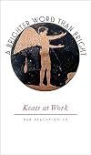 A Brighter Word Than Bright: Keats at Work (Muse Books)