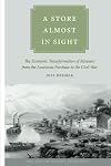 A Store Almost in Sight: The Economic Transformation of Missouri from the Lousiana Purchase to the Civil War (Iowa and the Midwest Experience)