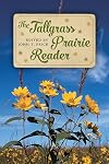 The Tallgrass Prairie Reader (Bur Oak Book)