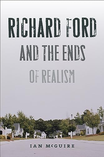 Richard Ford and the Ends of Realism book cover