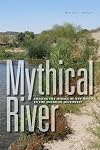 Mythical River: Chasing the Mirage of New Water in the American Southwest