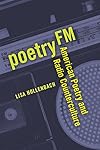 Poetry FM : American poetry and radio counterculture