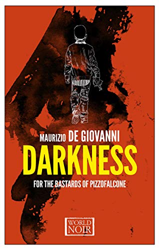 Darkness for the Bastards of Pizzofalcone / Buio per i Bastardi di Pizzofalcone book cover
