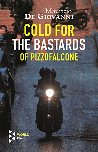 Cold for the Bastards of Pizzofalcone / Gelo per i bastardi di Pizzofalcone book cover