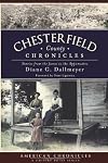 Chesterfield County Chronicles: Stories from the James to the Appomattox (American Chronicles)