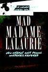 Mad Madame LaLaurie: New Orleans' Most Famous Murderess Revealed (True Crime)