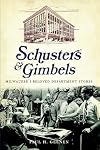 Schuster's and Gimbels: Milwaukee's Beloved Department Stores (Landmarks)