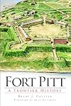 Fort Pitt: A Frontier History (Landmarks)