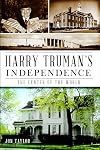 Harry Truman's Independence:: The Center of the World