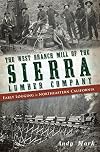 The West Branch Mill of the Sierra Lumber Company:: Early Logging in Northeastern California