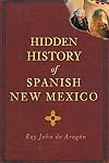 Hidden History of Spanish New Mexico
