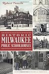 Historic Milwaukee Public Schoolhouses (Landmarks)