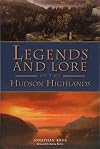 Legends and Lore of the Hudson Highlands (American Legends)