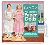 Caroline's Play Scenes & Paper Dolls: Decorate rooms and act out scenes from this character's stories! (American Girls Caroline)