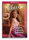 Lights, Camera, Rebecca!: A Rebecca Classic Volume 2 (American Girl)