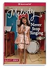 Never Stop Singing: A Melody Classic 2 (American Girl Melody Classic, 2)