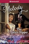 The Lady's Slipper: A Melody Mystery (American Girl Beforever Mysteries)