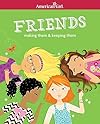 Friends making them and keeping them