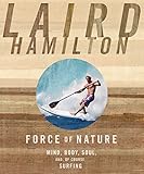 Force Of Nature Mind Body Soul And Of Course Surfing