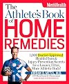 The Athlete's Book of Home Remedies: 1,001 Doctor-Approved Health Fixes and Injury-Prevention Secrets for a Leaner, Fitter, More Athletic Body!