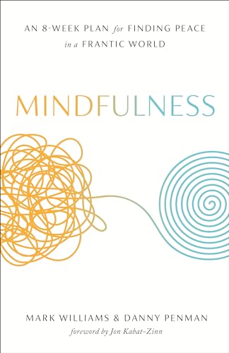 Mindfulness by Mark Williams and Danny Penman