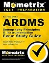 Secrets of the ARDMS Sonography Principles & Instrumentation Exam Study Guide: Unofficial ARDMS Test Review for the American Registry for Diagnostic ... Exam (Mometrix Secrets Study Guides)