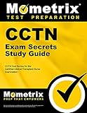 CCTN Exam Secrets Study Guide: CCTN Test Review for the Certified Clinical Transplant Nurse Examination