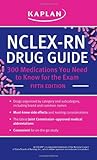 Nclexrn Drug Guide 300 Medications You Need To Know For The Exam