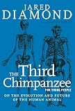 The Third Chimpanzee For Young People On The Evolution And Future Of The Human Animal For Young People Series