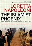 The Islamist Phoenix The Islamic State Isis And The Redrawing Of The Middle East