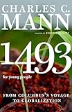 1493 For Young People From Columbuss Voyage To Globalization For Young People Series