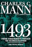 1493 For Young People From Columbuss Voyage To Globalization For Young People Series