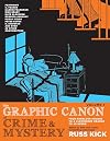 The Graphic Canon of Crime & Mystery, Vol. 1: From Sherlock Holmes to A Clockwork Orange to Jo Nesbø